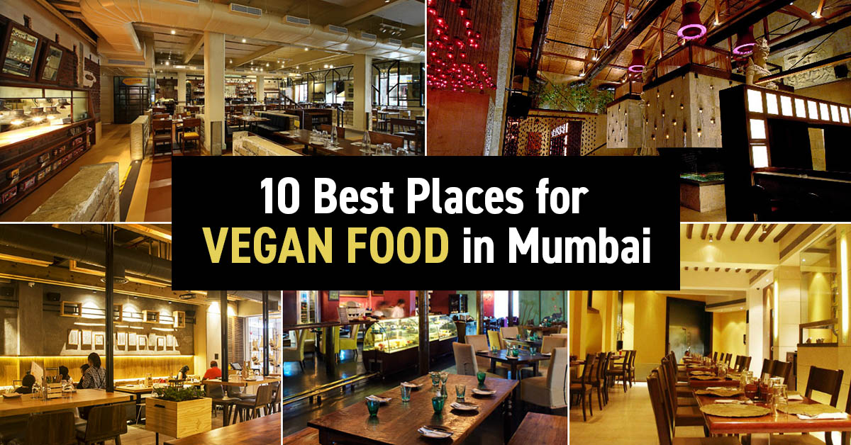 10 Best Vegan Restaurants in Mumbai