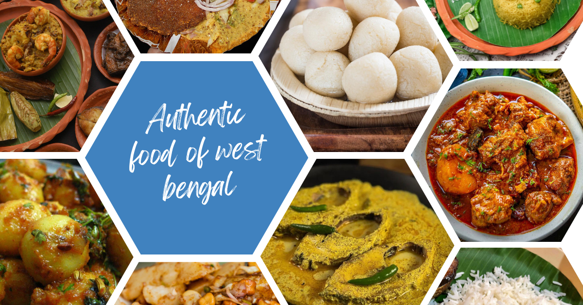 10 of the Best Authentic Foods of West Bengal