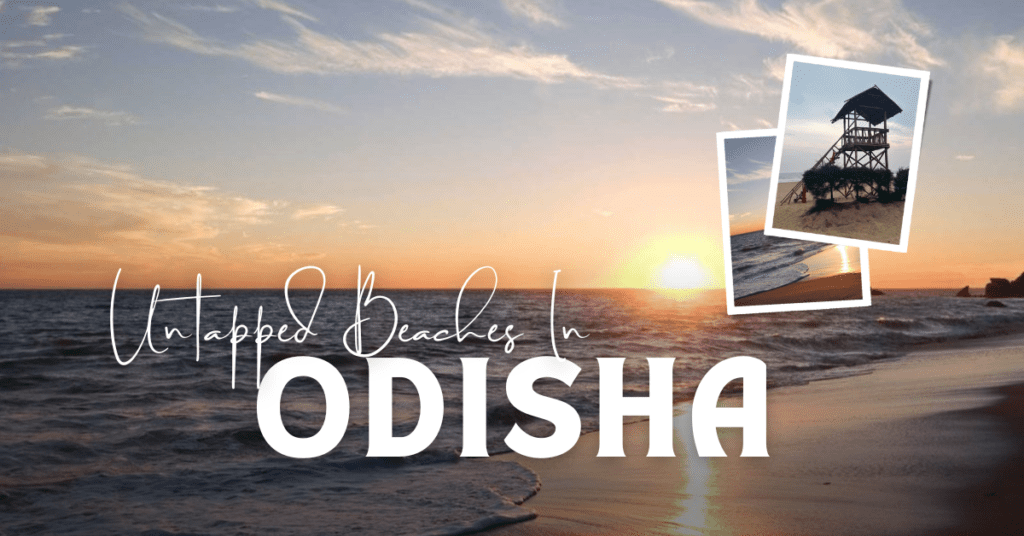 10 Best Untapped Beaches In Odisha You Should Visit